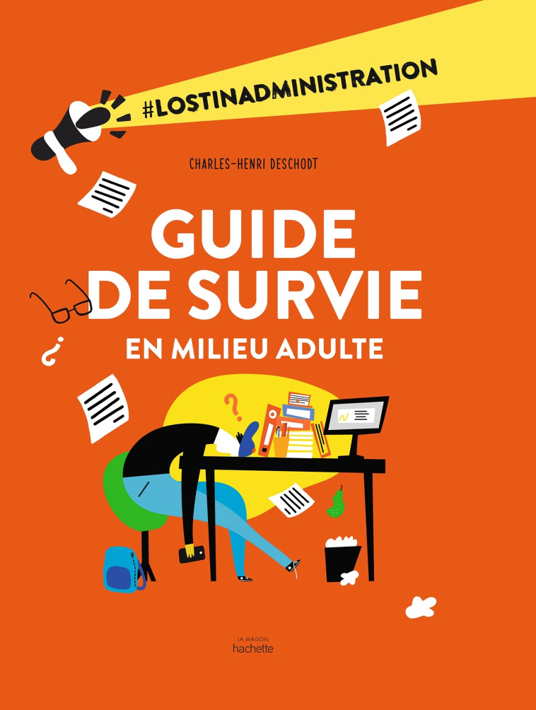 Guide de survie en milieu adulte - Charles-Henri Deschodt - HACHETTE PRAT