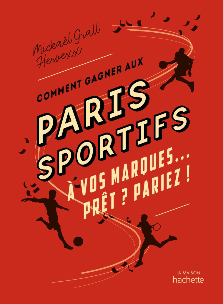 Comment gagner aux paris sportifs -  Hervexx - HACHETTE PRAT