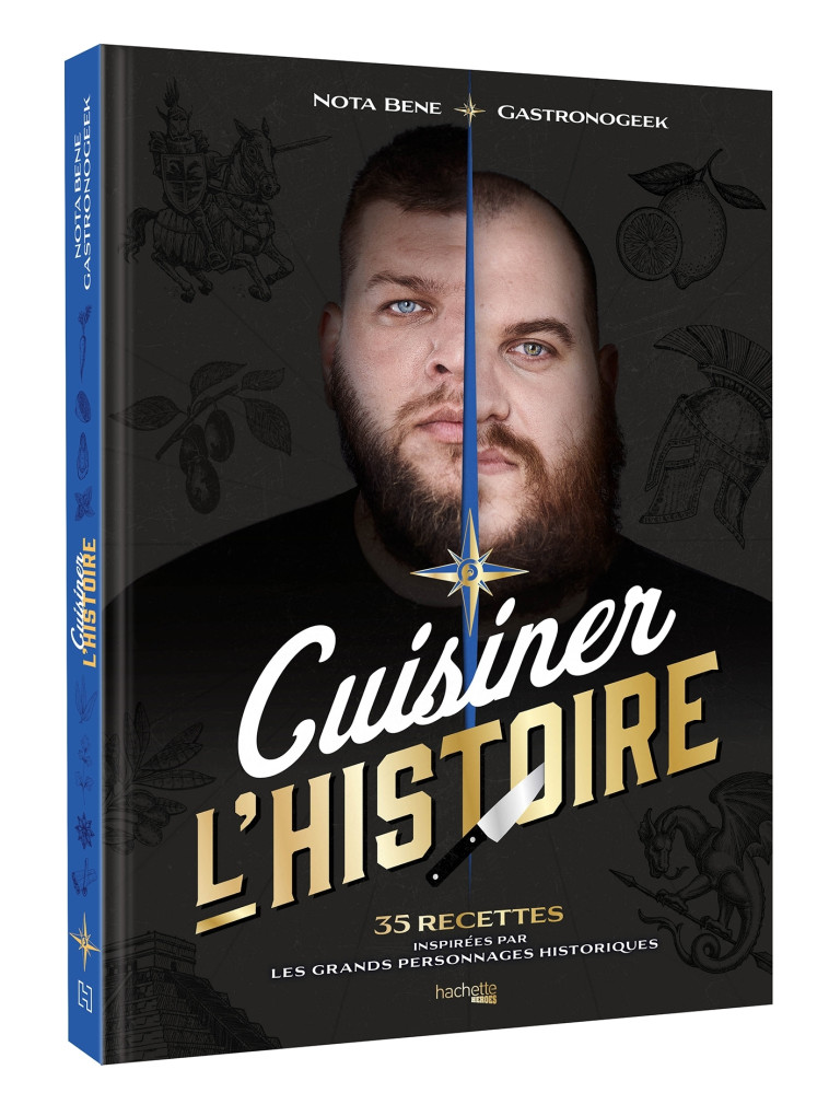 Cuisiner l'Histoire - Thibaud Villanova - HACHETTE HEROES