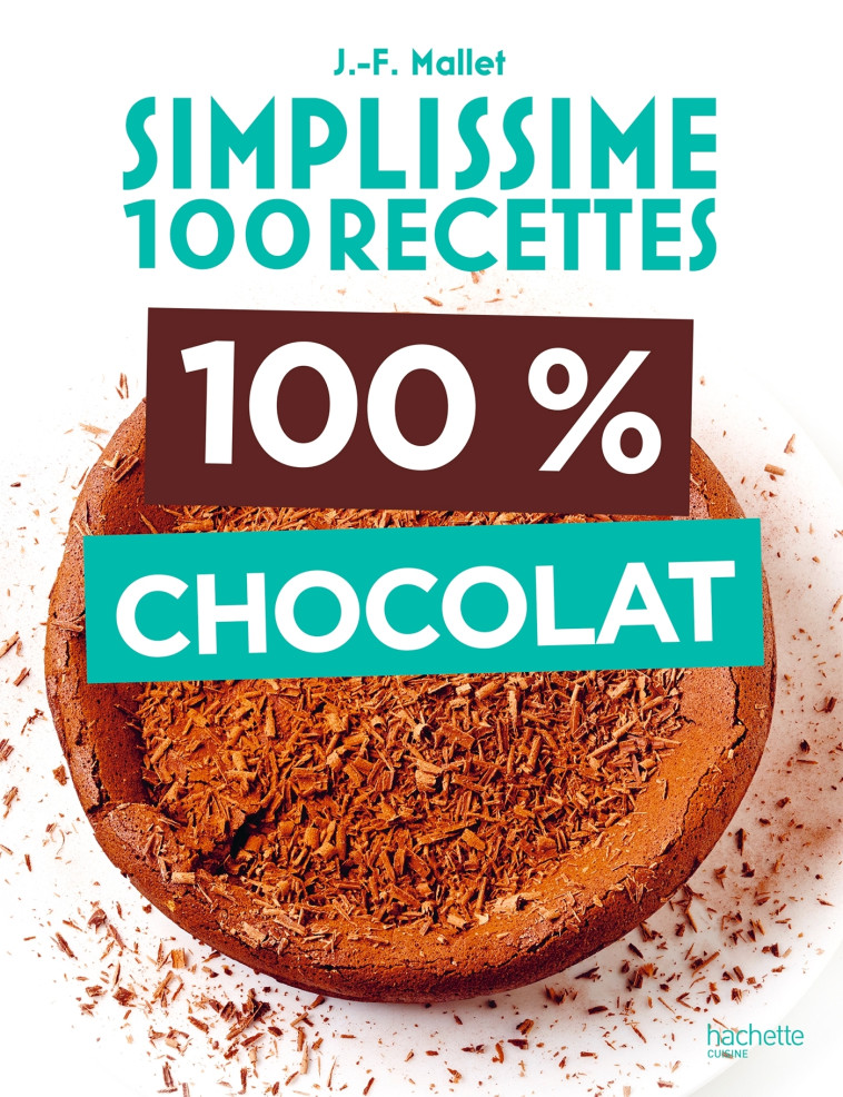 100% Chocolat - Jean-François Mallet - HACHETTE PRAT