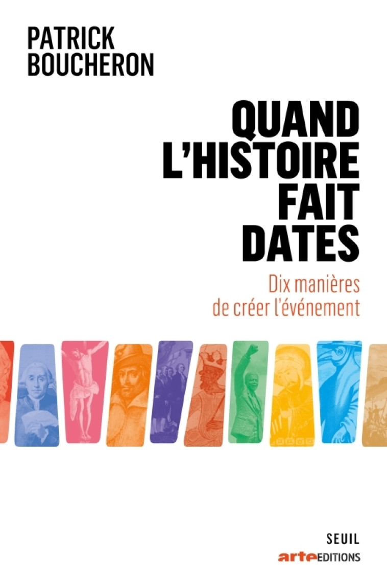 Quand l'histoire fait dates - Patrick Boucheron - SEUIL