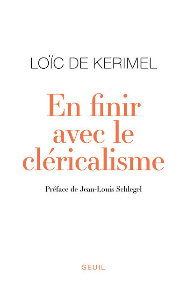 En finir avec le cléricalisme - Loïc de Kerimel - SEUIL