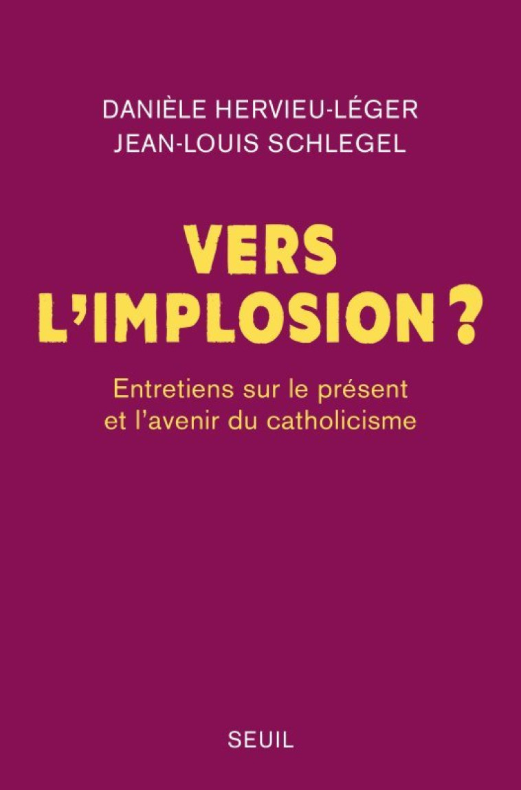 Vers l implosion ? - DANIELE HERVIEU-LEGER - SEUIL