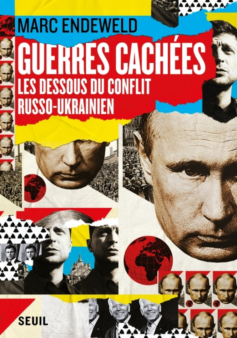 Guerres cachées. Les dessous du conflit russo-ukrainien - Marc Endeweld - SEUIL