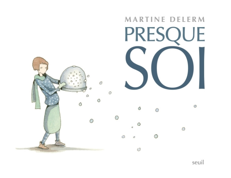 Presque soi - Martine Delerm - SEUIL