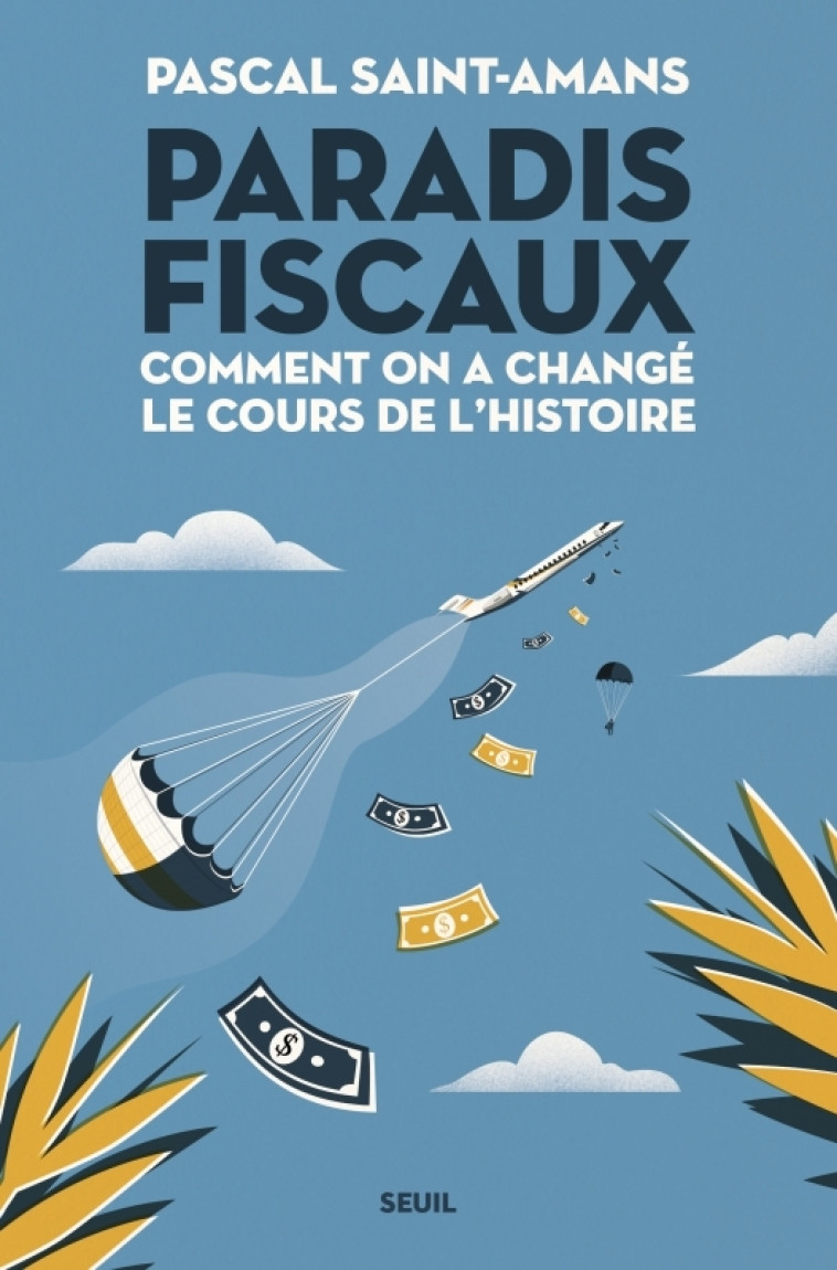 Paradis fiscaux - Pascal Saint-Amans - SEUIL