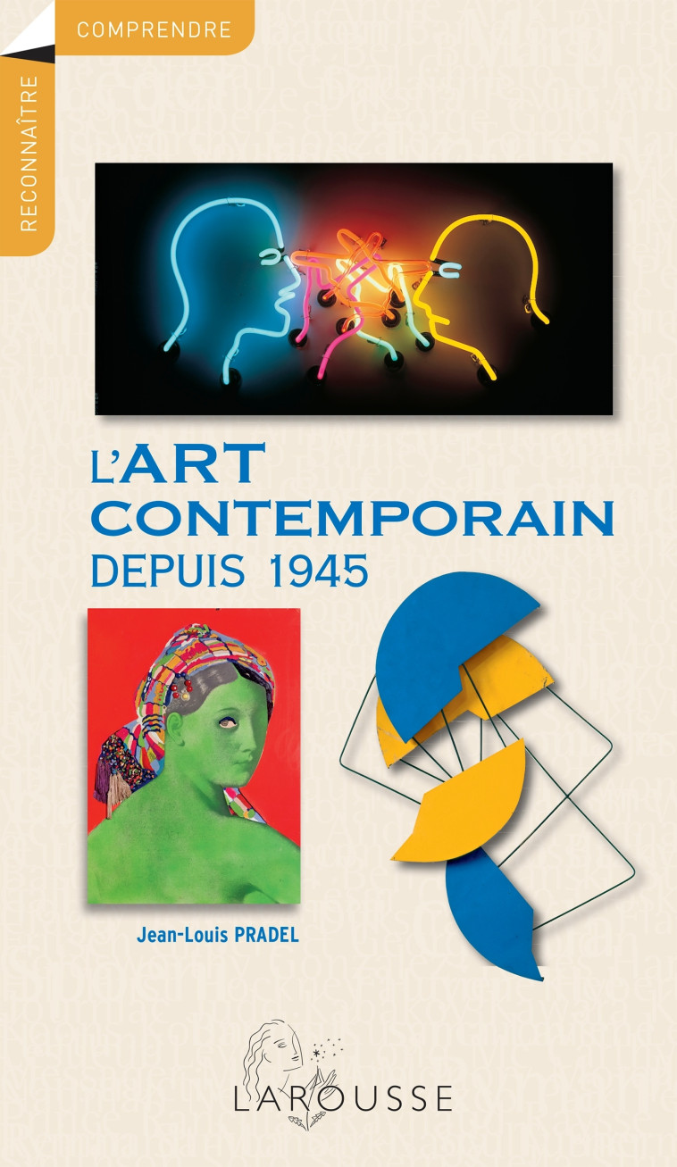 L'art contemporain à partir de 1945 - Jean-Louis Pradel - LAROUSSE