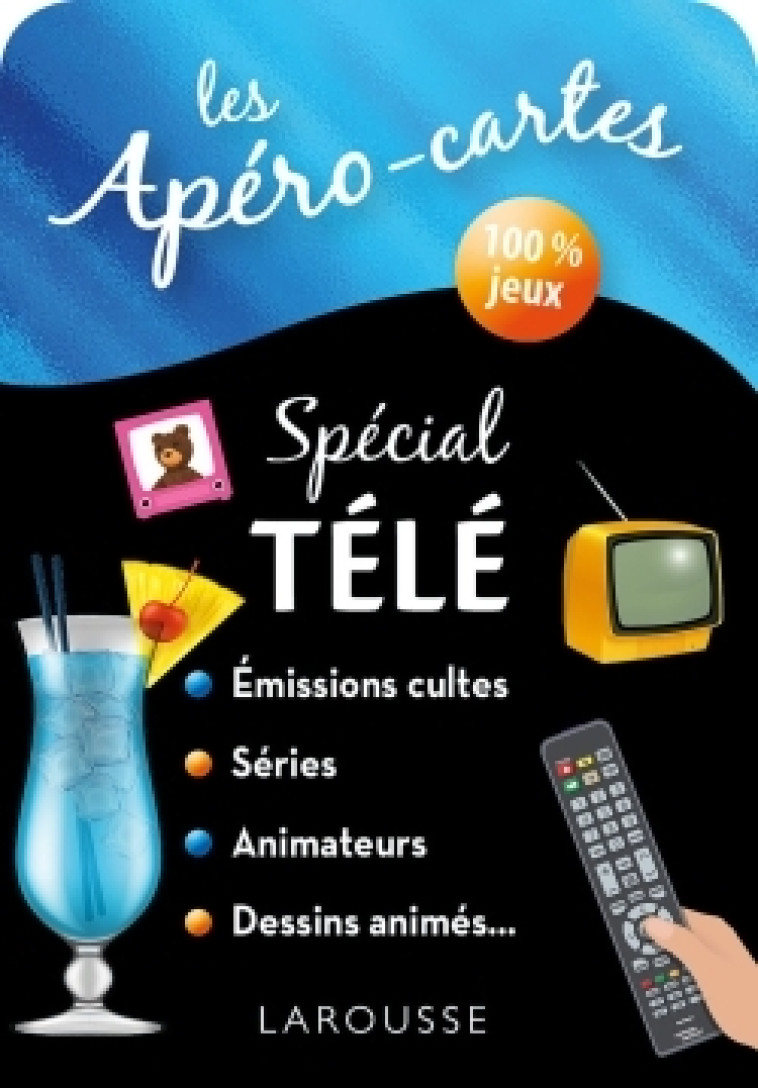 Apéro-cartes Spécial Télé - XXX - LAROUSSE