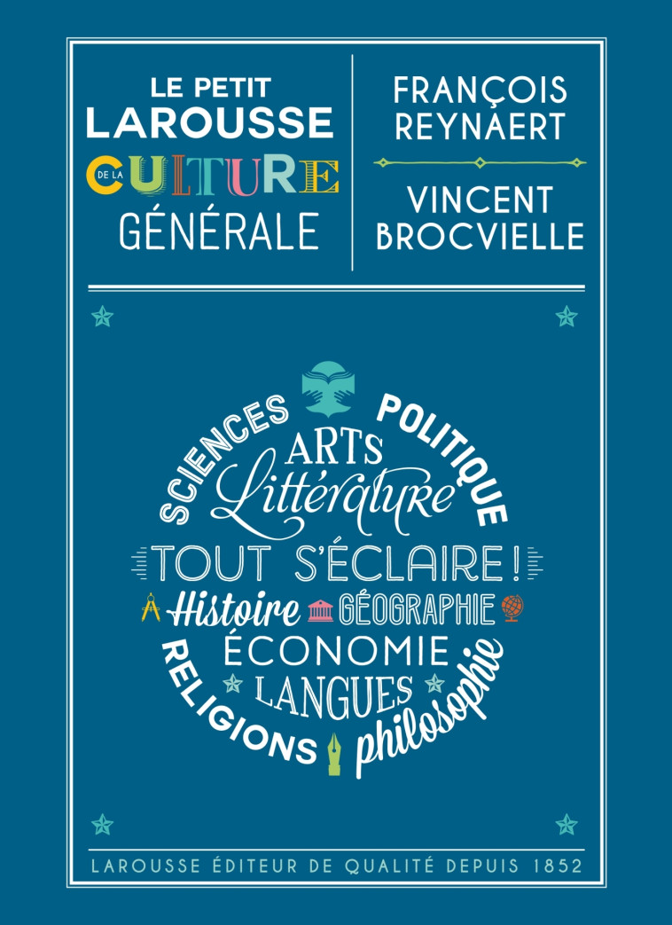 Le Petit Larousse de la culture générale - Vincent Brocvielle - LAROUSSE