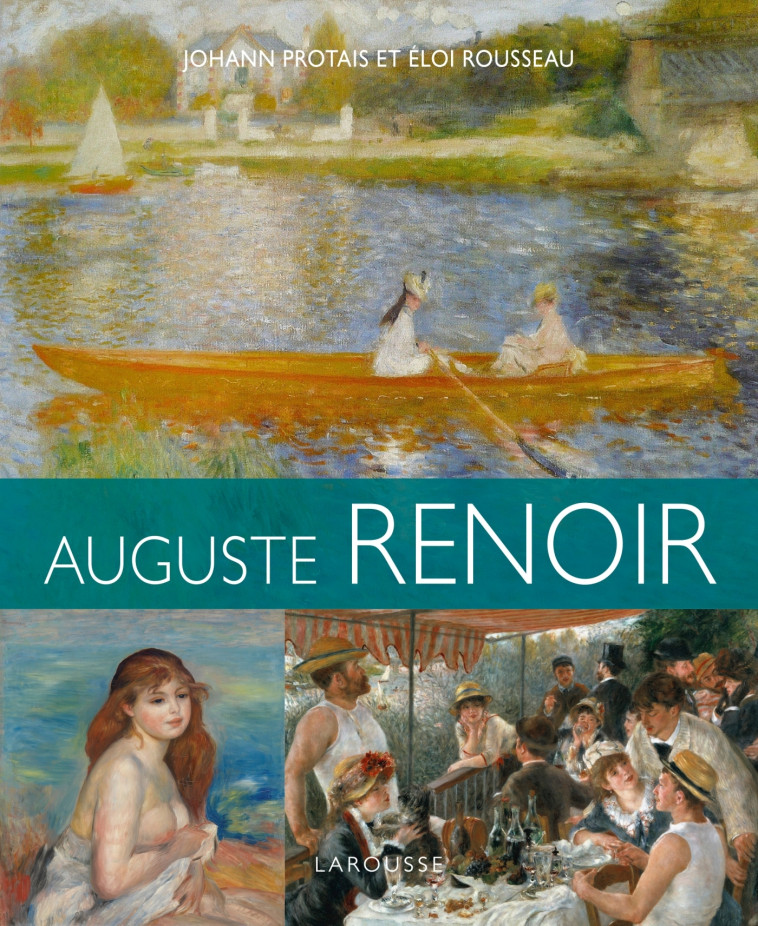 Auguste Renoir - Johann Protais - LAROUSSE