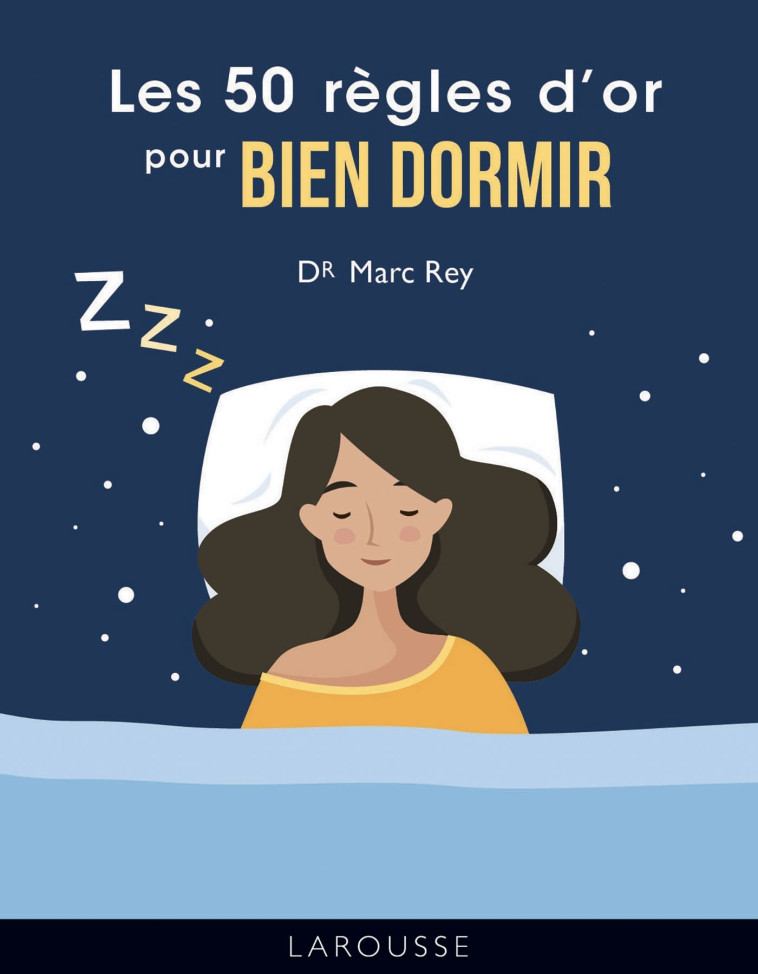 Les 50 règles d'or pour bien dormir - Marc Rey - LAROUSSE