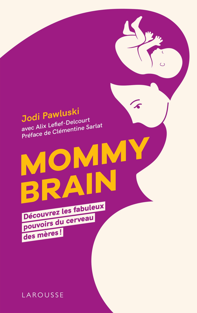 Mommy Brain - Jodi PAWLUSKI - LAROUSSE