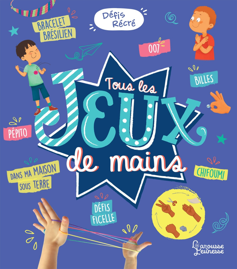 Tous les jeux de mains - Sandra Lebrun - LAROUSSE