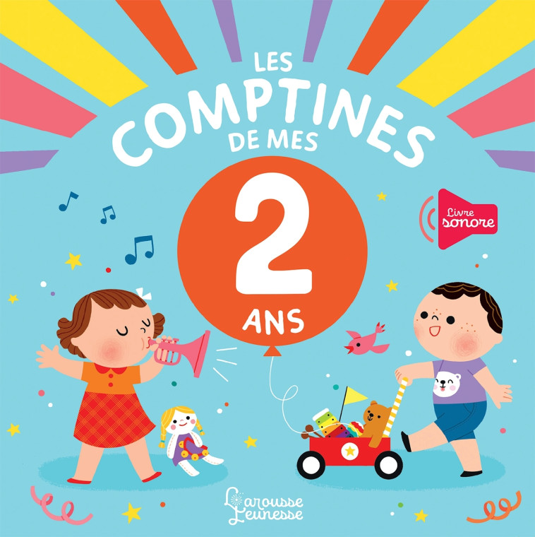 Les comptines de mes 2 ans - Bérengère Staron - LAROUSSE