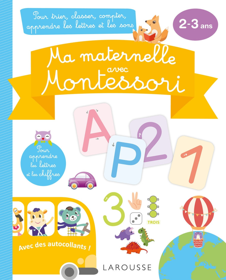 Ma maternelle avec MONTESSORI, 2-3 ans - Lucille Hasiak - LAROUSSE