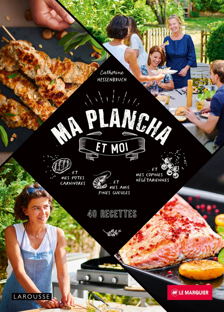 Ma plancha et moi - Catherine Hessenbruch - LAROUSSE