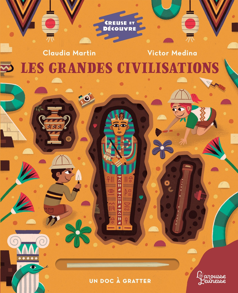 Les grandes civilisations - Victor Medina - LAROUSSE