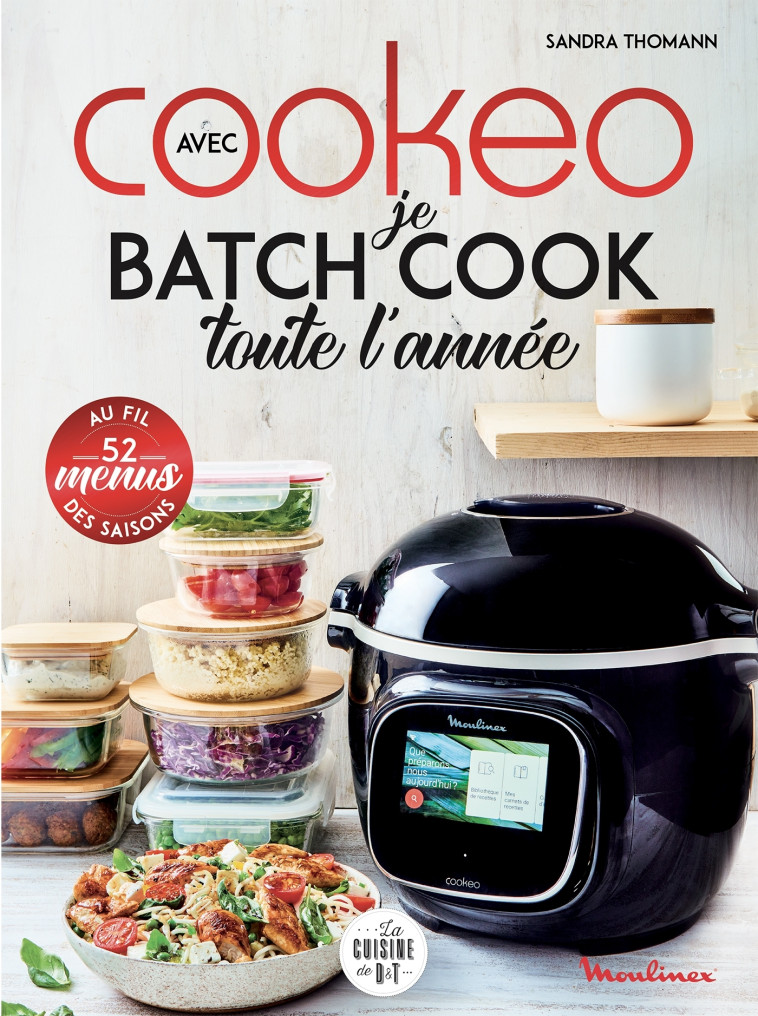 Je batch cook toute l'année avec Cookeo - Sandra Thomann - DESSAIN TOLRA