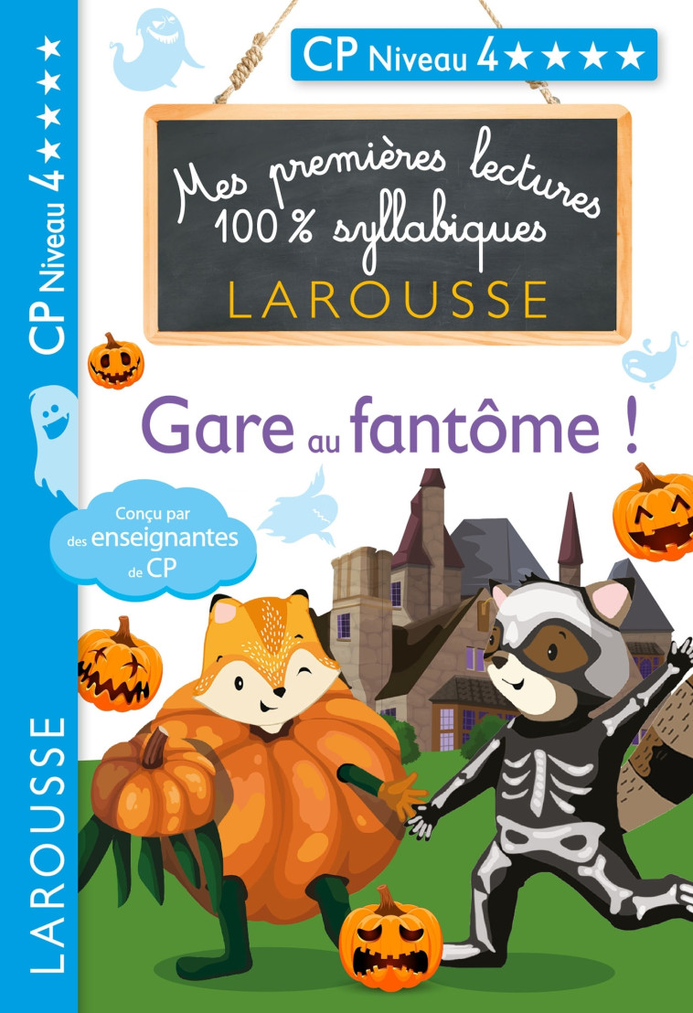 Premières lectures syllabiques - Gare aux fantômes CP N4 - Cécilia Stenmark - LAROUSSE