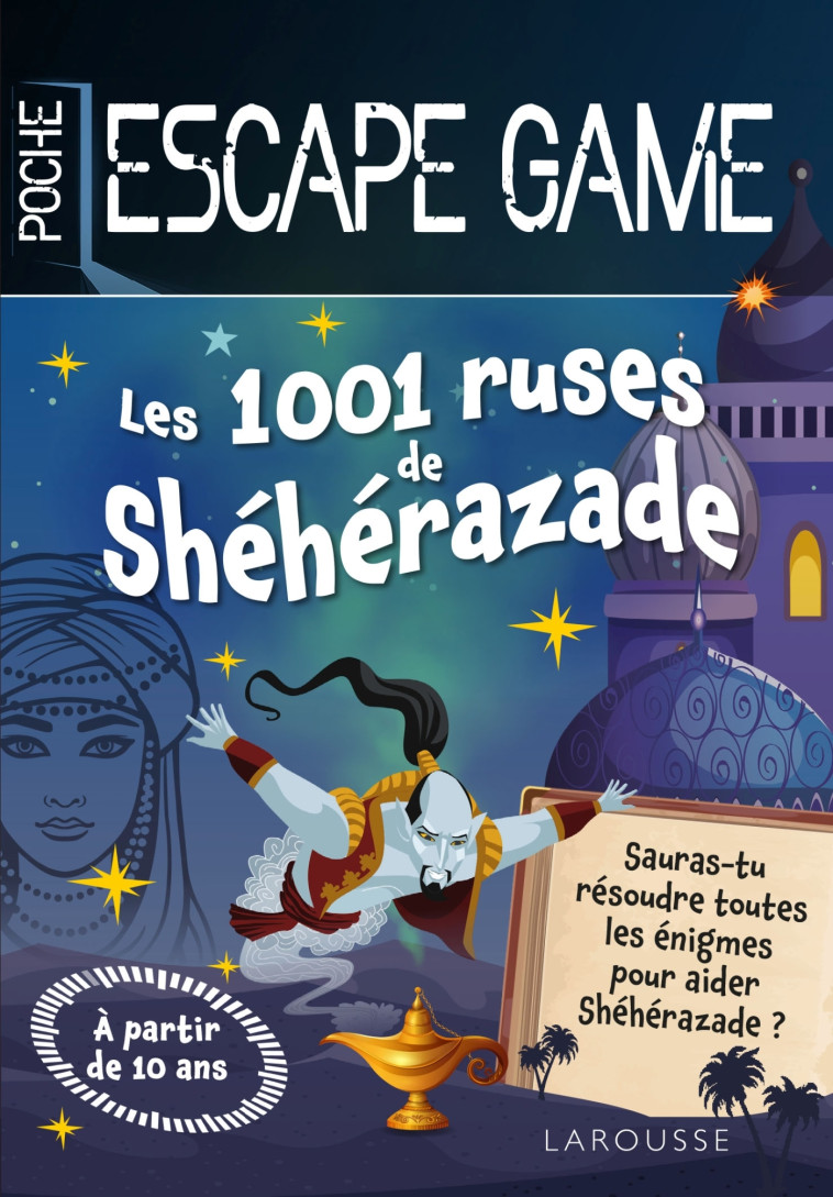 Escape game de poche junior : Les 1001 ruses de Shéhérazade - Gilles Saint-Martin - LAROUSSE