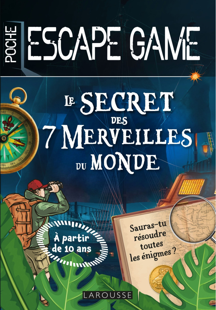 Escape game de poche junior : Le secret des 7 merveilles du monde - Gilles Saint-Martin - LAROUSSE