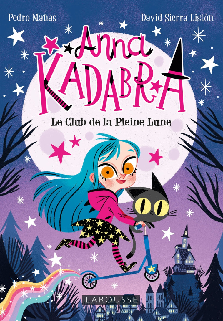 Anna Kadabra - Bienvenue au Club de la Pleine Lune - David Sierra Liston - LAROUSSE