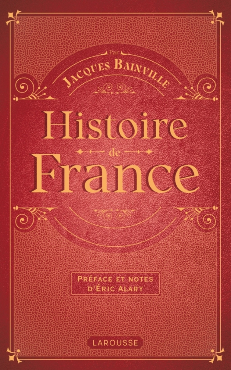 Histoire de France - Jacques Bainville - LAROUSSE