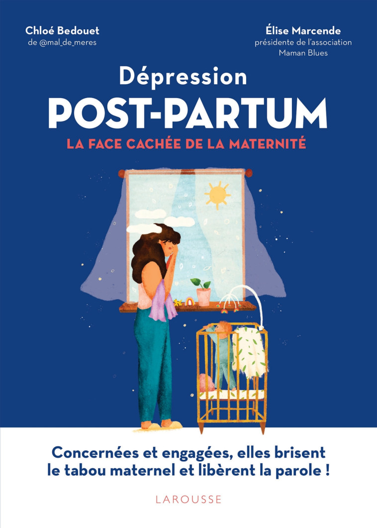 Dépression Post-Partum : la face cachée de la maternité - Chloé Bedouet - LAROUSSE