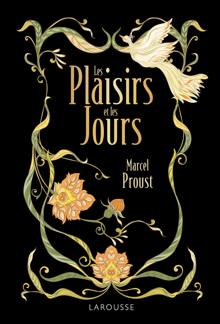 Les plaisirs et les jours - Proust - édition de luxe - Marcel Proust - LAROUSSE