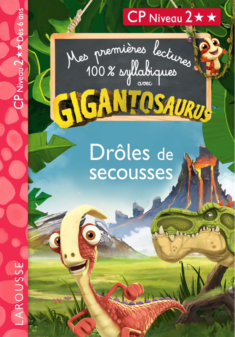 GIGANTOSAURUS - Premières lectures - CP niv 2 - Drôles de secousses ! - Aurélia Onyszko-Leclaire - LAROUSSE