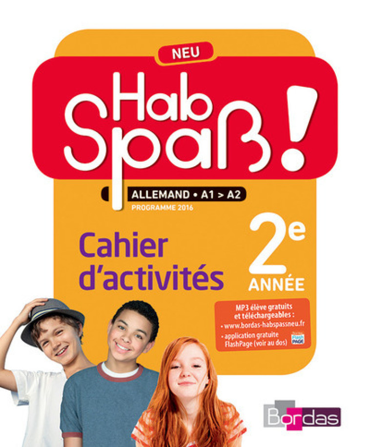 Hab Spaß ! Neu Allemand LV2 4e 2016 Cahier d'activités élève - Élisabeth Lansel - BORDAS