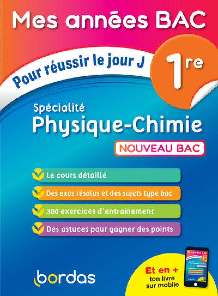 Mes années Bac Pour réussir le jour J Spécialité Physique-Chimie 1re - Sandrine Shreyeck - BORDAS