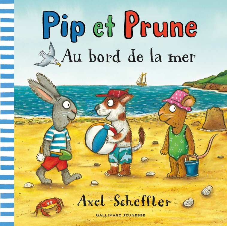 Pip et Prune : Au bord de la mer - Axel Scheffler - GALLIMARD JEUNE