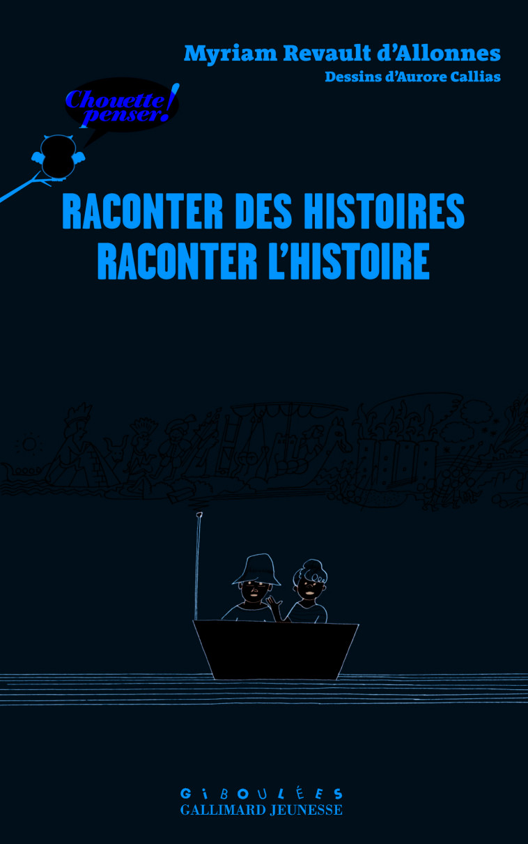 Raconter des histoires, raconter l'Histoire - Myriam Revault d'Allonnes - GALL JEUN GIBOU