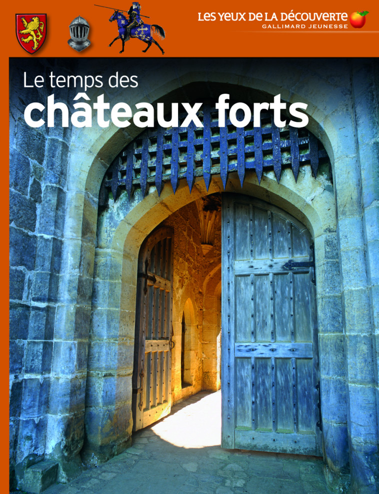 Le temps des châteaux forts - Christopher Gravett - GALLIMARD JEUNE