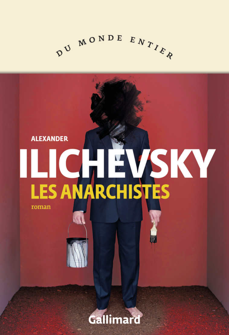 Les anarchistes - Alexander Ilichevsky - GALLIMARD