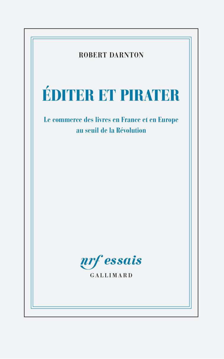 Éditer et pirater - Robert Darnton - GALLIMARD