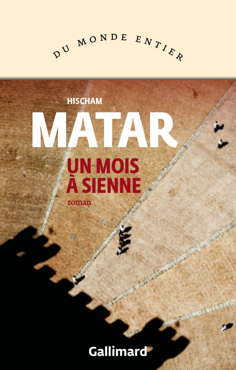 Un mois à Sienne - Hisham Matar - GALLIMARD