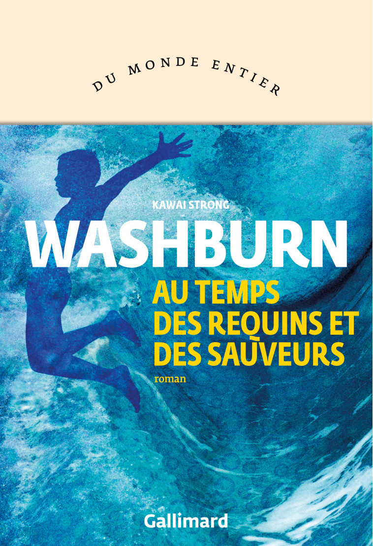 Au temps des requins et des sauveurs - Kawai Strong Washburn - GALLIMARD