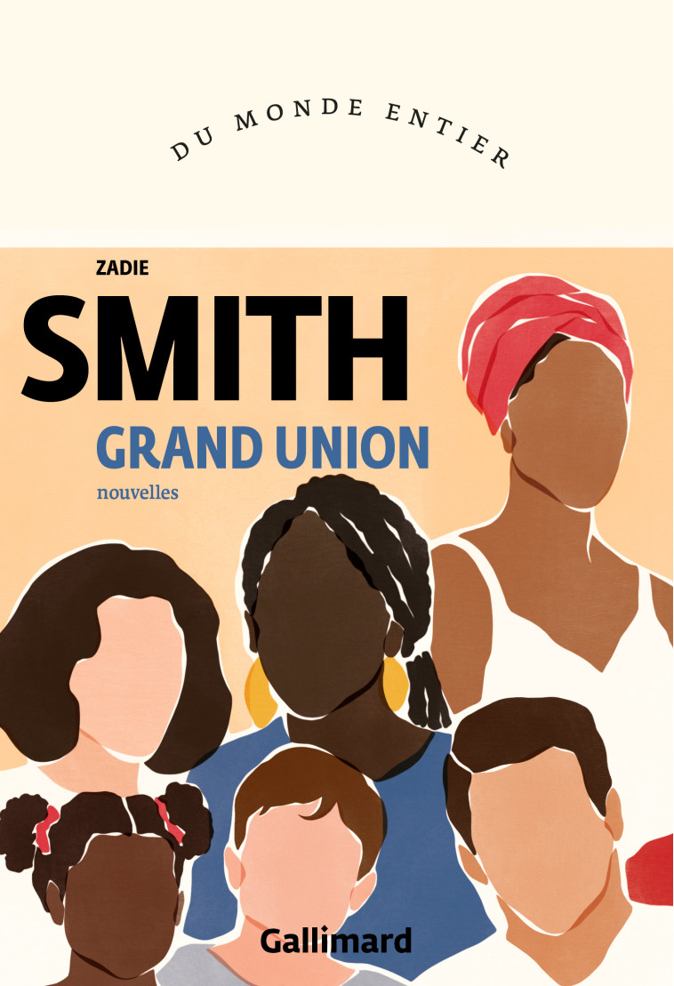 Grand Union - Zadie Smith - GALLIMARD