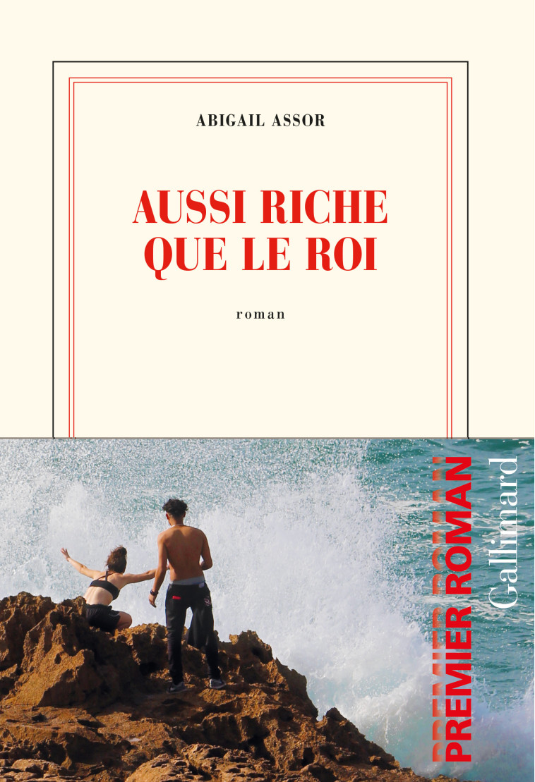 Aussi riche que le roi - Abigail Assor - GALLIMARD