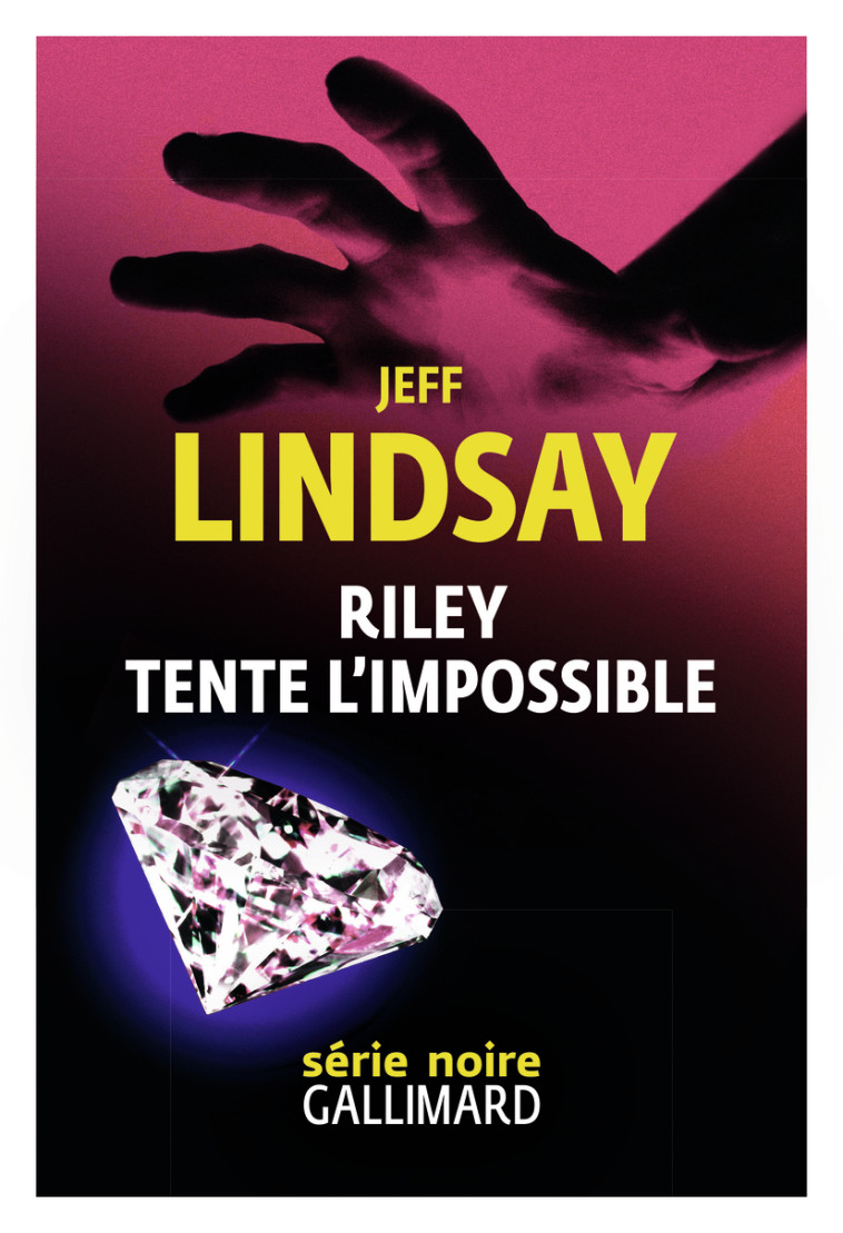 Riley tente l'impossible - Jeff Lindsay - GALLIMARD