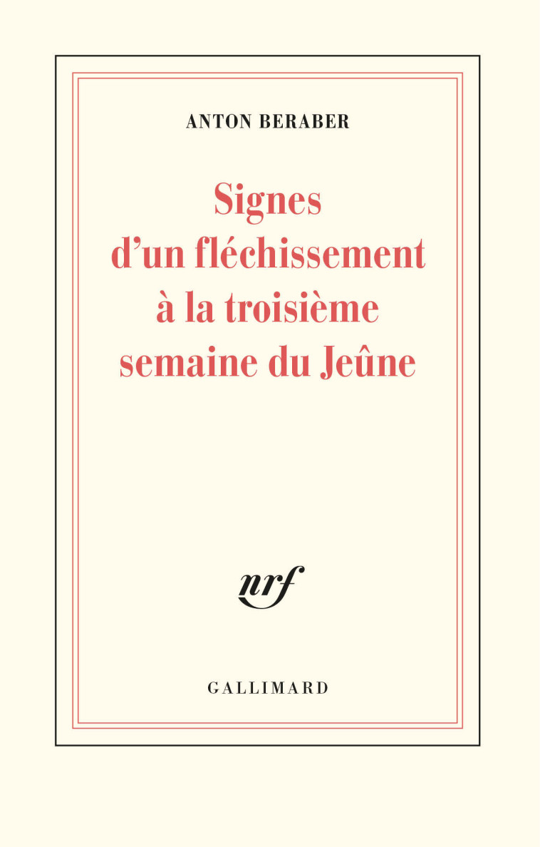 Signes d'un fléchissement à la troisième semaine du Jeûne - Anton Beraber - GALLIMARD