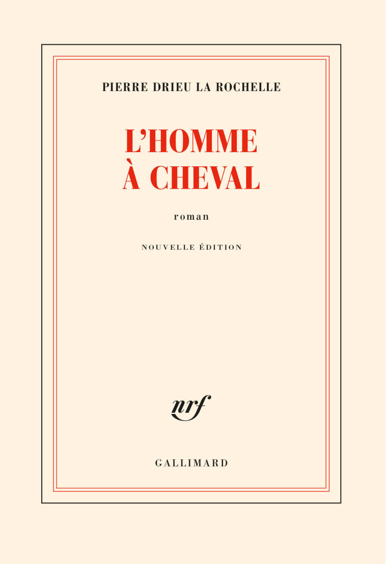 L'Homme à cheval - Pierre Drieu La Rochelle - GALLIMARD