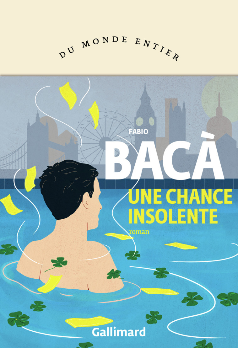 Une chance insolente - Fabio Bacà - GALLIMARD