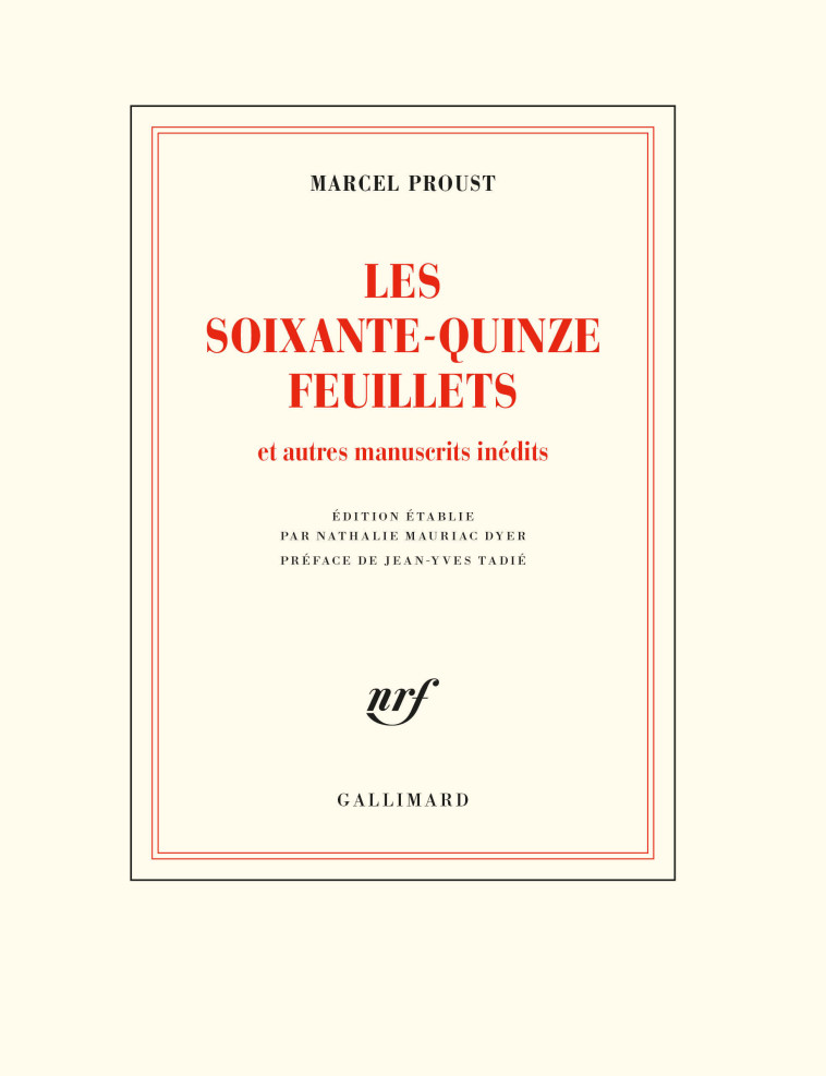 Les soixante-quinze feuillets - Marcel Proust - GALLIMARD