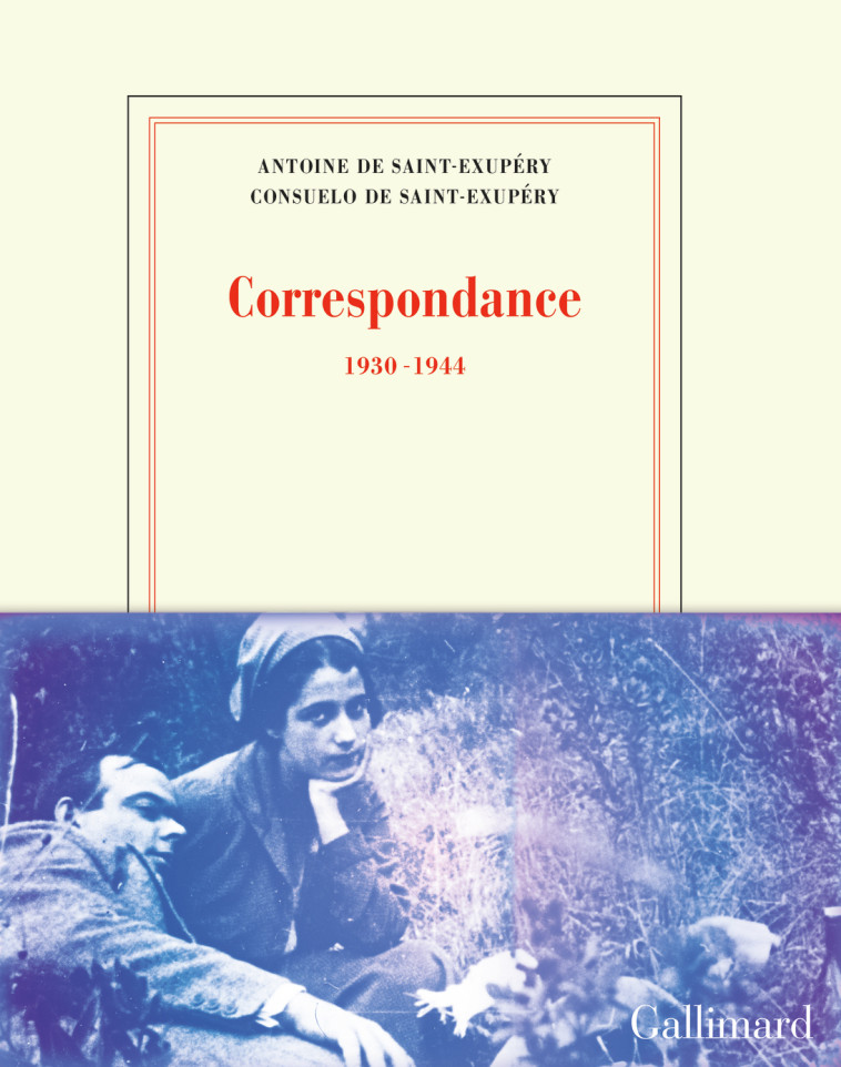 Correspondance - Consuelo de Saint-Exupéry - GALLIMARD