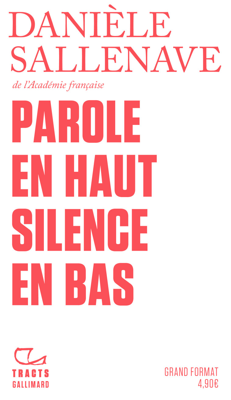 Parole en haut silence en bas - Danièle Sallenave - GALLIMARD