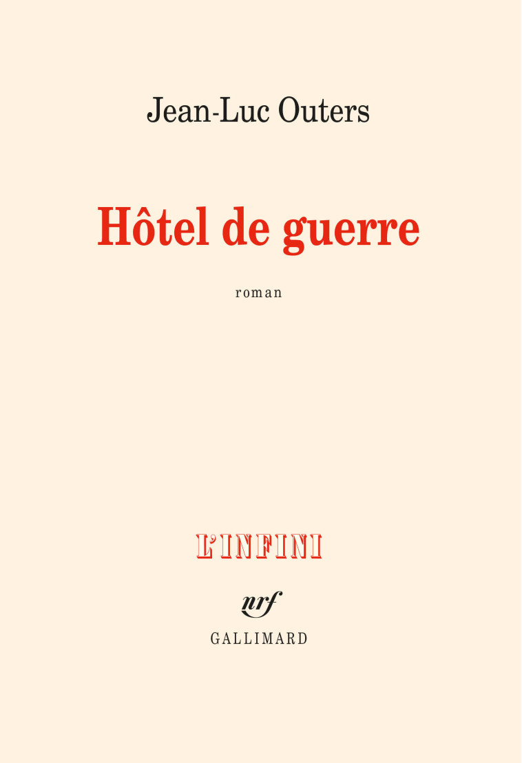 Hôtel de guerre - Jean-luc Outers - GALLIMARD