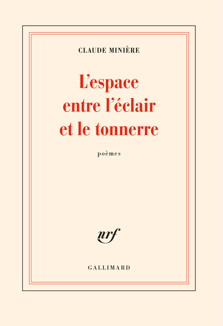 L'espace entre l'éclair et le tonnerre - Claude Minière - GALLIMARD